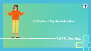15 Medical Myths debunked
