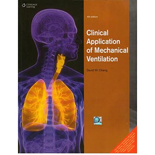 Clinical Application Of Mechanical Ventilation 4Ed Pb 2016 Paperback 1 January 2016 0